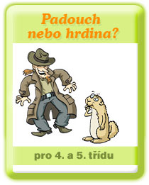 padouch nebo hrdina? - otevt balek